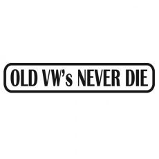 Sticker auto Old Vw Never Die, negru